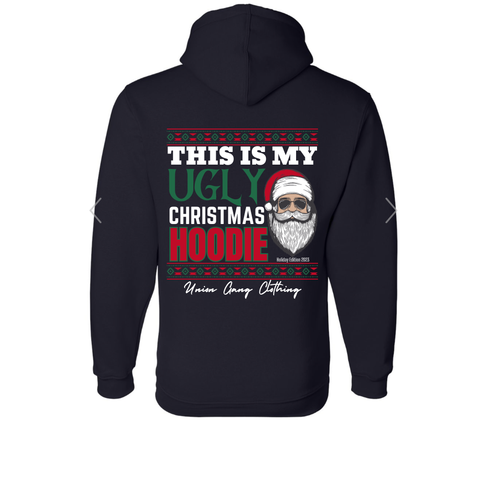 THIS IS MY UGLY CHRISTMAS HOODIE