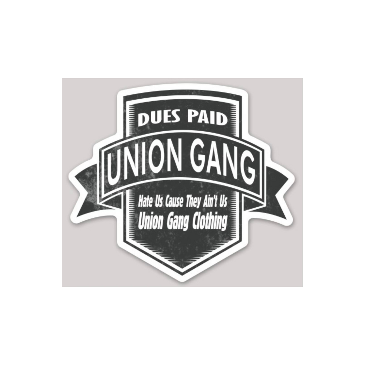 UNION GANG DUES PAID DECAL